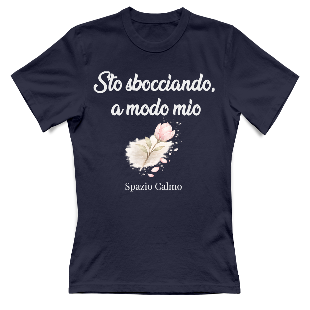 Sto sbocciando a modo mio T-Shirt Donna Spazio Calmo