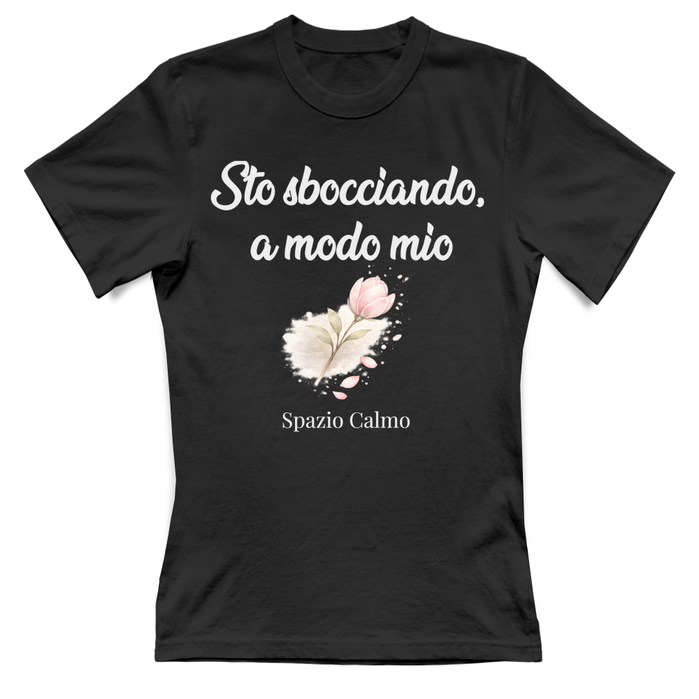 Sto sbocciando a modo mio T-Shirt Donna Spazio Calmo