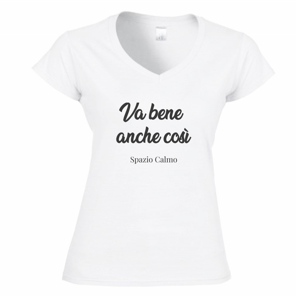 Va bene anche così T-Shirt Donna Scollo V Spazio Calmo
