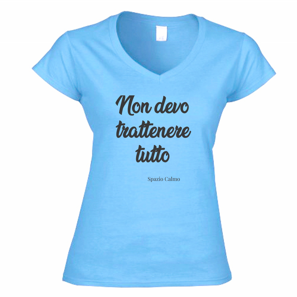 Non devo trattenere tutto T-Shirt Donna Scollo V Spazio Calmo