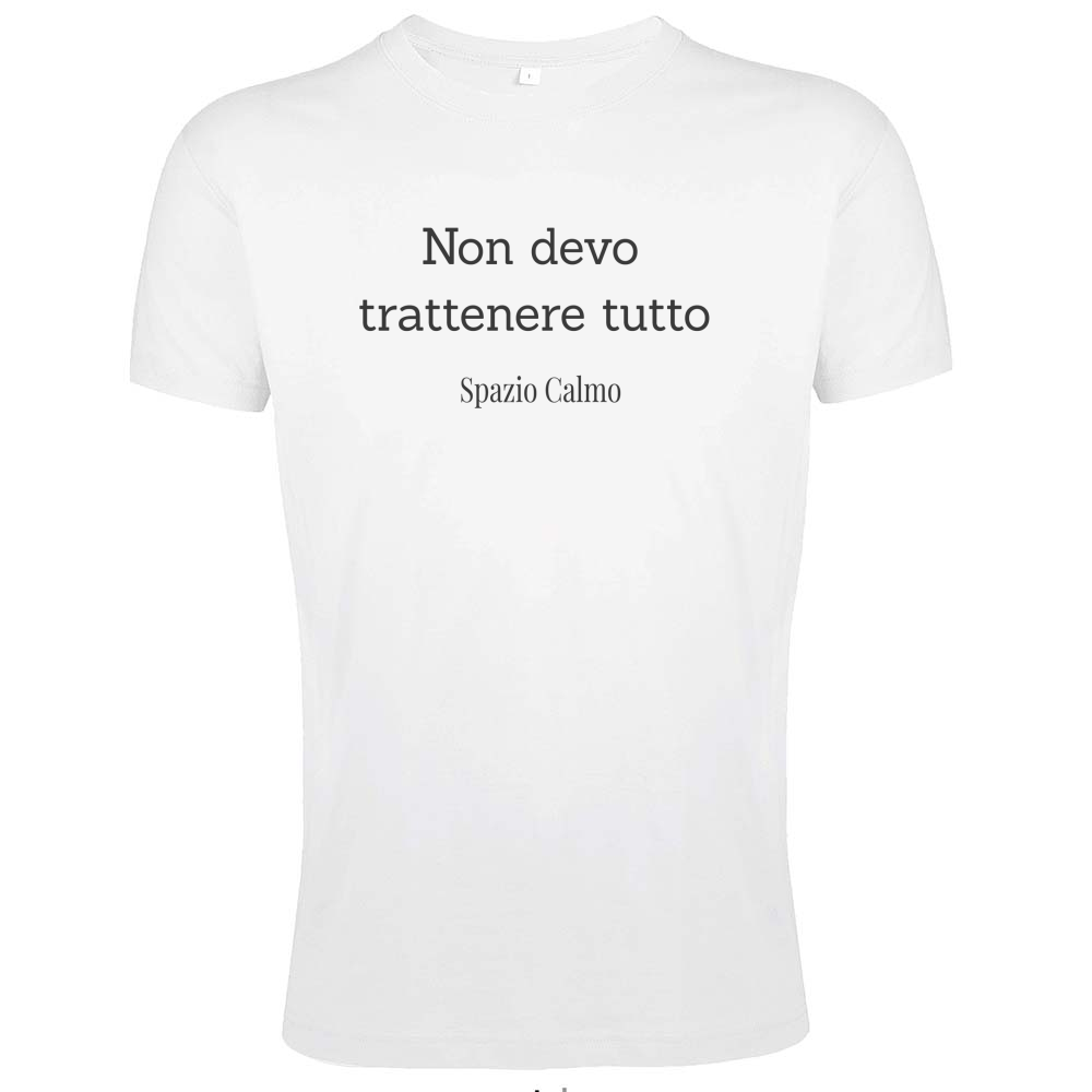 Non devo trattenere tutto T-Shirt Uomo Fit  Spazio Calmo