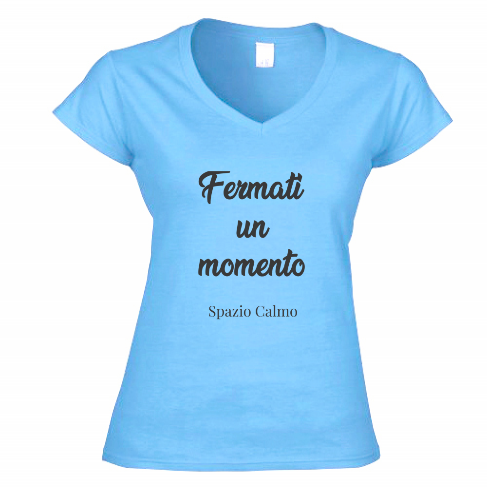 Fermati un momento T-Shirt Donna Scollo V Spazio Calmo