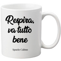 Respira, va tutto bene Tazza Spazio Calmo