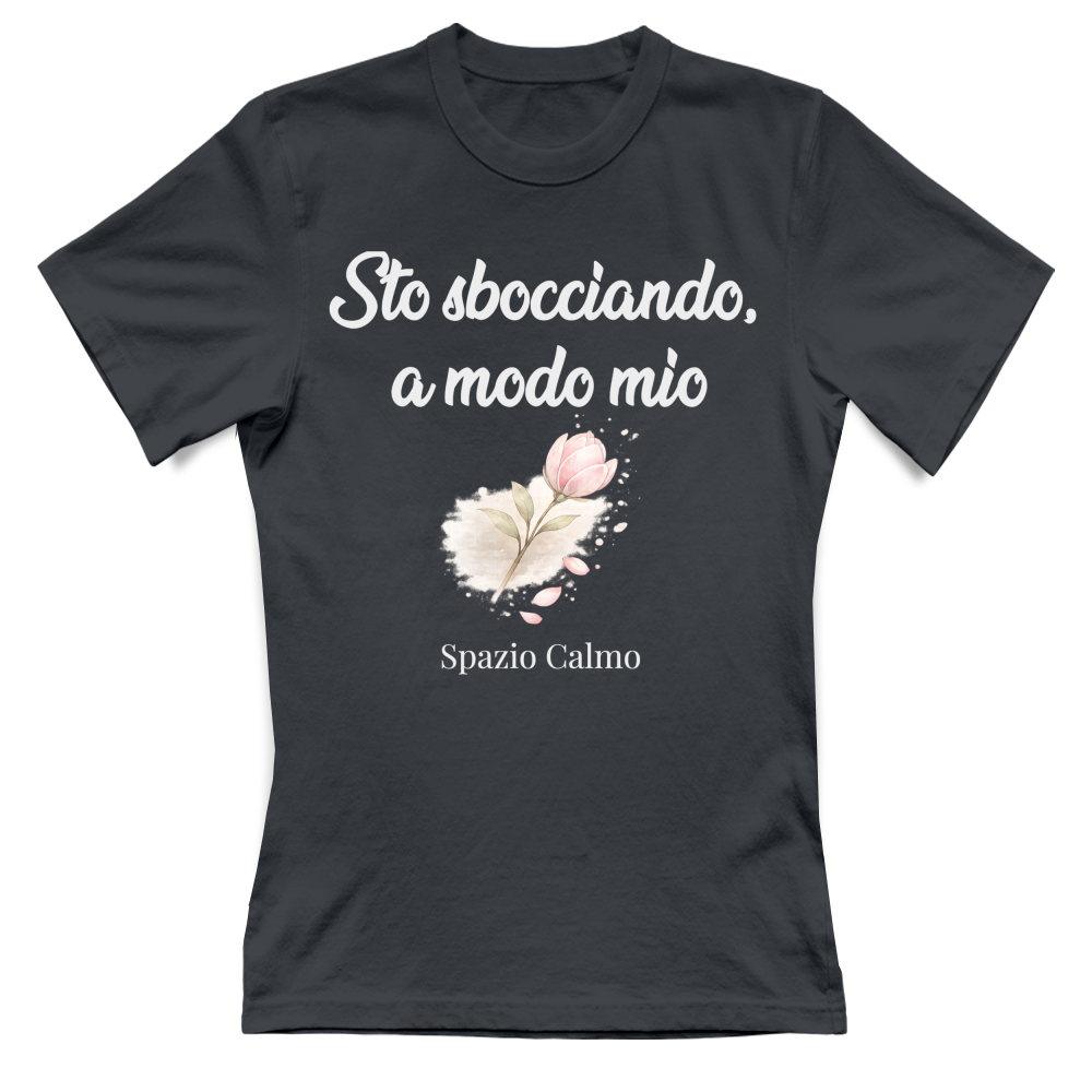 Sto sbocciando a modo mio T-Shirt Donna Spazio Calmo