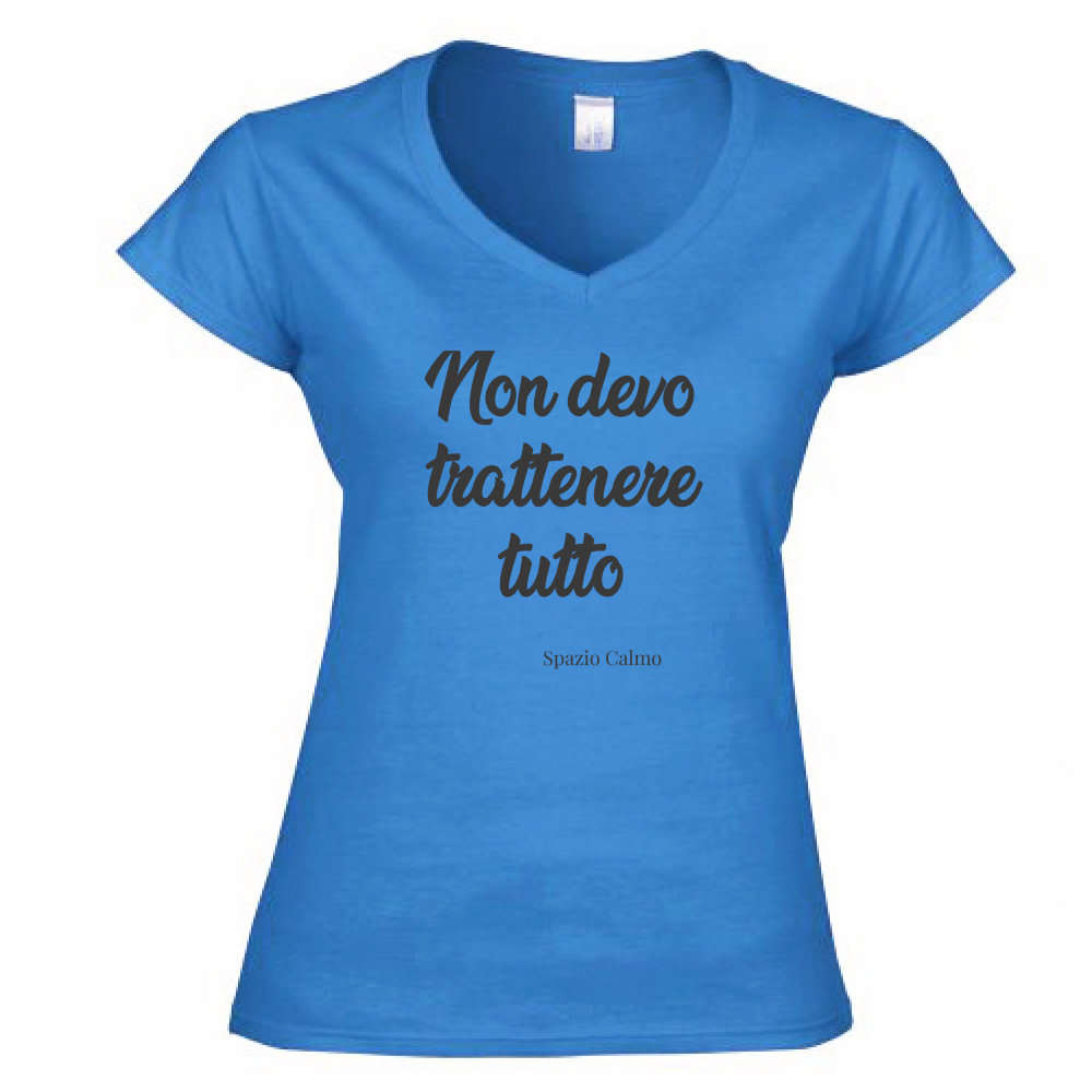 Non devo trattenere tutto T-Shirt Donna Scollo V Spazio Calmo