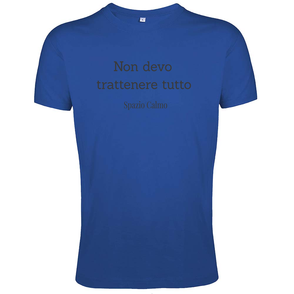 Non devo trattenere tutto T-Shirt Uomo Fit  Spazio Calmo